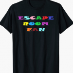 Escape Room Fan Shirt